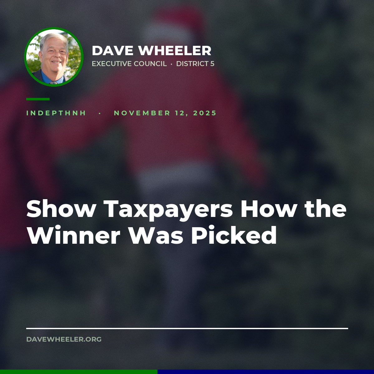 Executive Councilor Dave Wheeler - Wheeler Demands to See How the Winning Bidder Was Picked